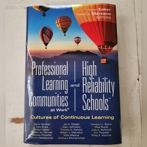 Professional Learning Communities at Work & High Reliability Schools by Marzano